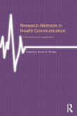 Research Methods in Health Communication (eBook, ePUB) Research Methods in Health Communication (eBook, ePUB)