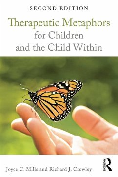 Therapeutic Metaphors for Children and the Child Within (eBook, PDF) - Mills, Joyce C.; Crowley, Richard J.