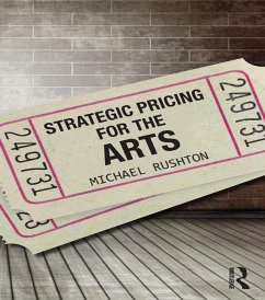 Strategic Pricing for the Arts (eBook, ePUB) - Rushton, Michael