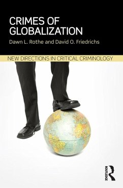 Crimes of Globalization (eBook, PDF) - Rothe, Dawn; Friedrichs, David