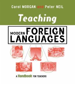 Teaching Modern Foreign Languages (eBook, ePUB) - Morgan, Carol; Neil, Peter
