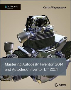 Mastering Autodesk Inventor 2014 and Autodesk Inventor LT 2014 (eBook, ePUB) - Waguespack, Curtis