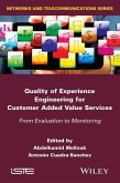 Quality of Experience Engineering for Customer Added Value Services (eBook, PDF)