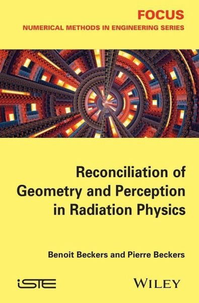 Reconciliation of Geometry and Perception in Radiation Physics (eBook, PDF) Reconciliation of Geometry and Perception in Radiation Physics (eBook, PDF)