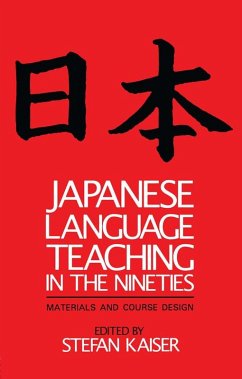 Japanese Language Teaching in the Nineties (eBook, PDF) - Kaiser, Stefan