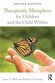 Therapeutic Metaphors for Children and the Child Within (eBook, ePUB)