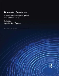 Domenico Ferrabosco, Il primo libro de madrigali a quatro voci (Venice, 1542) (eBook, ePUB) - Ferrabosco, Domenico M.