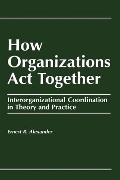 How Organizations Act Together (eBook, PDF) - Alexander, E.