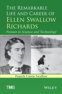 The Remarkable Life and Career of Ellen Swallow Richards (eBook, ePUB) - Swallow, Pamela C.