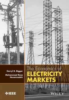The Economics of Electricity Markets (eBook, PDF) - Biggar, Darryl R.; Hesamzadeh, Mohammad Reza