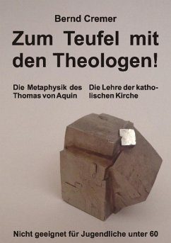 Zum Teufel mit den Theologen! - Cremer, Bernd