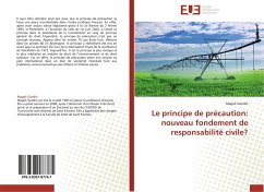 Le principe de précaution: nouveau fondement de responsabilité civile? - Gandin, Magali