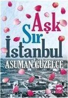 Ask Sir Istanbul - Güzelce, Asuman