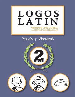 Logos Latin 2 Student Workbook - Garfield, Julie