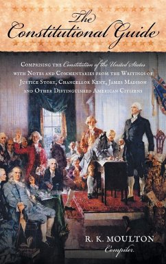 The Constitutional Guide - Moulton, R. K.