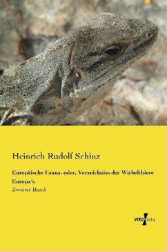 Europäische Fauna, oder, Verzeichniss der Wirbelthiere Europa´s - Schinz, Heinrich Rudolf
