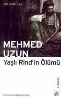 Yasli Rindin Ölümü - Uzun, Mehmed
