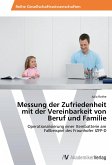 Messung der Zufriedenheit mit der Vereinbarkeit von Beruf und Familie