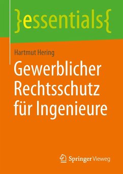 Gewerblicher Rechtsschutz für Ingenieure - Hering, Hartmut