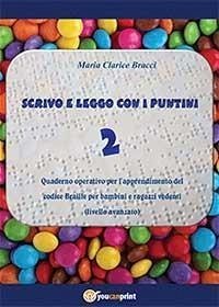 Cover Quaderno operativo per l'apprendimento del codice Braille per bambini e ragazzi vedenti. Livello avanzato