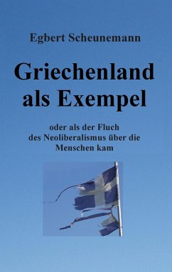Griechenland als Exempel - Scheunemann, Egbert