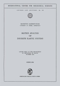 Matrix Analysis of Discrete Elastic Systems - Kardestuncer, Hayrettin