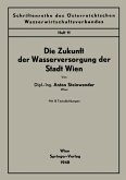 Die Zukunft der Wasserversorgung der Stadt Wien