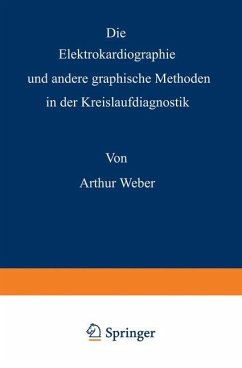 Die Elektrokardiographie und andere graphische Methoden in der Kreislaufdiagnostik