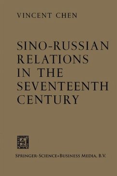 Sino-Russian Relations in the Seventeenth Century - Chen, Vincent