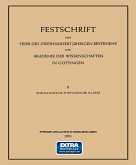 Festschrift zur Feier des Zweihundertjährigen Bestehens der Akademie der Wissenschaften in Göttingen Festschrift zur Feier des Zweihundertjährigen Bestehens der Akademie der Wissenschaften in Göttingen