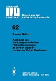 Auslegung von rotationssymmetrischen Fließpreßwerkzeugen im Bereich elastisch-plastischen Werkstoffverhaltens Auslegung von rotationssymmetrischen Fließpreßwerkzeugen im Bereich elastisch-plastischen Werkstoffverhaltens