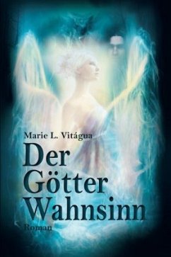 Der Götter Wahnsinn - Vitágua, Marie L.