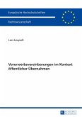 Vorerwerbsvereinbarungen im Kontext öffentlicher Übernahmen