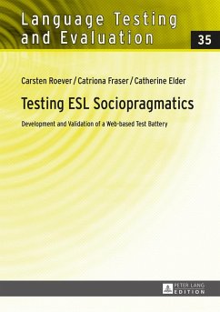 Testing ESL Sociopragmatics - Roever, Carsten;Fraser, Catriona;Elder, Catherine