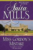 Miss Gordon's Mistake (eBook, ePUB) Miss Gordon's Mistake (eBook, ePUB)