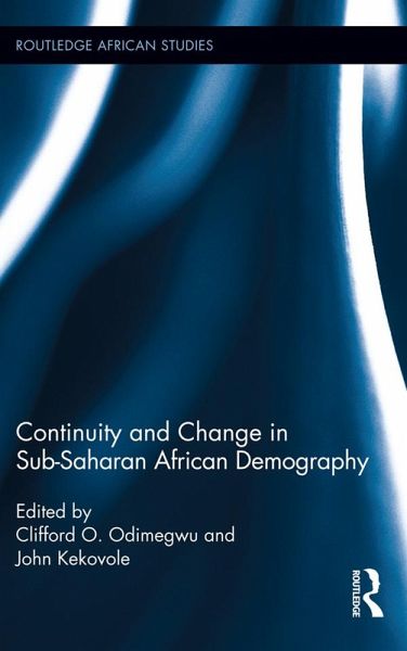 Continuity and Change in Sub-Saharan African Demography (eBook, ePUB) Continuity and Change in Sub-Saharan African Demography (eBook, ePUB)