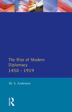 The Rise of Modern Diplomacy 1450 - 1919 (eBook, PDF) - Anderson, M. S.
