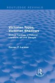 Victorian Types, Victorian Shadows (Routledge Revivals) (eBook, ePUB)