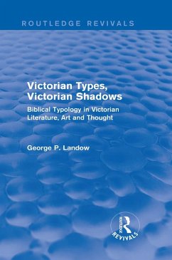 Victorian Types, Victorian Shadows (Routledge Revivals) (eBook, ePUB) - Landow, George P.