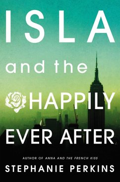 Isla and the Happily Ever After (eBook, ePUB) - Perkins, Stephanie