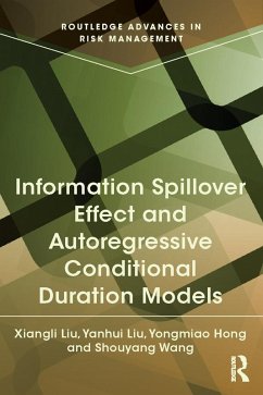Information Spillover Effect and Autoregressive Conditional Duration Models (eBook, ePUB) - Liu, Xiangli; Liu, Yanhui; Hong, Yongmiao; Wang, Shouyang