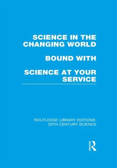 Science in the Changing World bound with Science at Your Service (eBook, ePUB) - Various