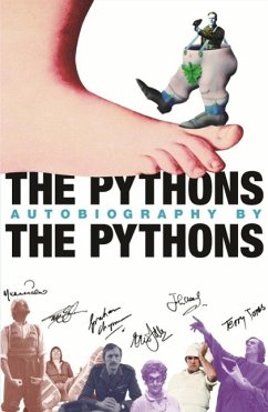The Pythons' Autobiography By The Pythons (eBook, ePUB) - Chapman (Estate), Graham; Cleese, John; Gilliam, Terry; Idle, Eric; Jones, Terry; Palin, Michael; Mccabe, Bob