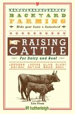 Backyard Farming: Raising Cattle for Dairy and Beef (eBook, ePUB)