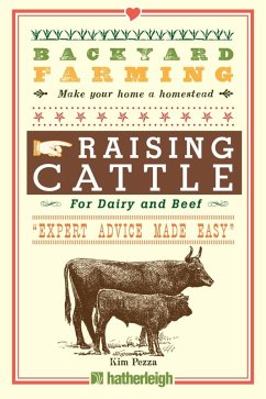 Backyard Farming: Raising Cattle for Dairy and Beef (eBook, ePUB) - Pezza, Kim