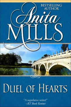 Duel of Hearts (eBook, ePUB) - Mills, Anita Duel of Hearts (eBook, ePUB) - Mills, Anita