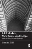 Political Islam, World Politics and Europe (eBook, ePUB)