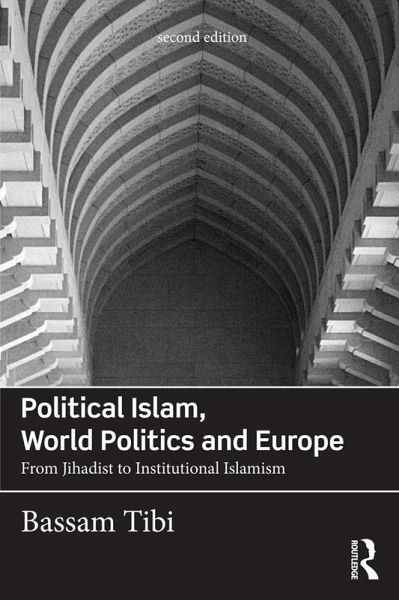 Political Islam, World Politics and Europe (eBook, ePUB) Political Islam, World Politics and Europe (eBook, ePUB)