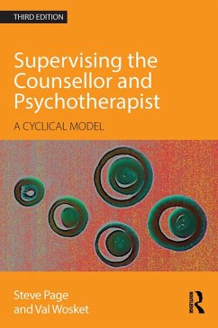 Supervising the Counsellor and Psychotherapist (eBook, PDF) - Page, Steve; Wosket, Val
