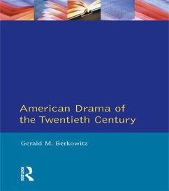 American Drama of the Twentieth Century (eBook, ePUB) - Berkowitz, Gerald M.